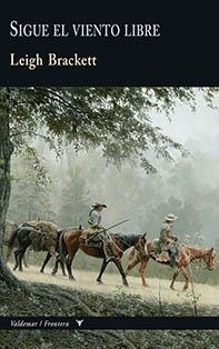 SIGUE EL VIENTO LIBRE | 9788477028963 | LEIGH, BRACKETT | Llibres Parcir | Librería Parcir | Librería online de Manresa | Comprar libros en catalán y castellano online