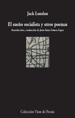 EL SUEÑO SOCIALISTA Y OTROS POEMAS | 9788498953572 | LONDON, JACK | Llibres Parcir | Llibreria Parcir | Llibreria online de Manresa | Comprar llibres en català i castellà online