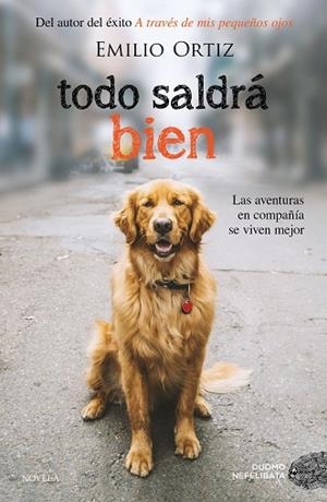 TODO SALDRÁ BIEN | 9788417128074 | ORTIZ PULIDO, EMILIO | Llibres Parcir | Llibreria Parcir | Llibreria online de Manresa | Comprar llibres en català i castellà online
