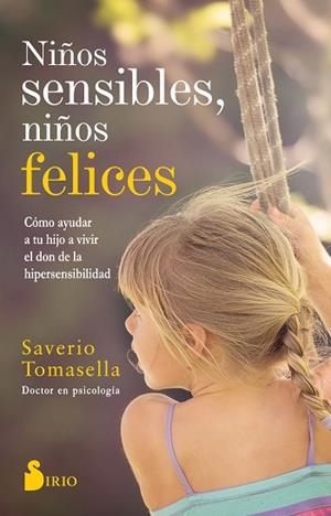 NIÑOS SENSIBLES, NIÑOS FELICES | 9788417399504 | TOMASELLA, SAVERIO | Llibres Parcir | Llibreria Parcir | Llibreria online de Manresa | Comprar llibres en català i castellà online