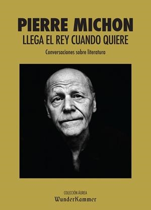 LLEGA EL REY CUANDO QUIERE | 9788494587986 | MICHON, PIERRE | Llibres Parcir | Librería Parcir | Librería online de Manresa | Comprar libros en catalán y castellano online