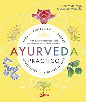 AYURVEDA PRÁCTICO | 9788484457749 | CENTRO DE YOGA SIVANANDA VEDANTA | Llibres Parcir | Llibreria Parcir | Llibreria online de Manresa | Comprar llibres en català i castellà online