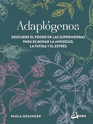 ADAPTÓGENOS | 9788484457756 | GRAINGER, PAULA | Llibres Parcir | Llibreria Parcir | Llibreria online de Manresa | Comprar llibres en català i castellà online