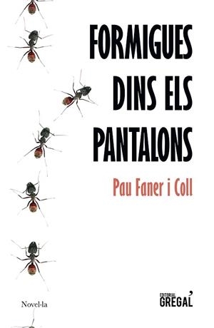 FORMIGUES DINS ELS PANTALONS | 9788417660345 | FANER I COLL, PAU | Llibres Parcir | Llibreria Parcir | Llibreria online de Manresa | Comprar llibres en català i castellà online