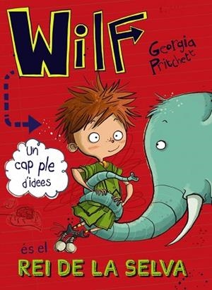 WILF ÉS EL REI DE LA SELVA | 9788448947644 | PRITCHETT, GEORGIA | Llibres Parcir | Llibreria Parcir | Llibreria online de Manresa | Comprar llibres en català i castellà online