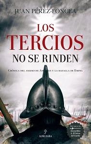 TERCIOS NO SE RINDEN, LOS | 9788417558772 | ONIO PÉREZ-FONCEA ÁLVAREZ, JUAN ANT | Llibres Parcir | Llibreria Parcir | Llibreria online de Manresa | Comprar llibres en català i castellà online