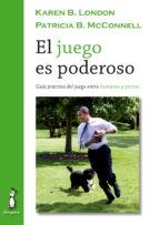 EL JUEGO ES PODEROSO | 9788494290060 | LONDON, KAREN B./MCCONNELL, PATRICIA B. | Llibres Parcir | Llibreria Parcir | Llibreria online de Manresa | Comprar llibres en català i castellà online