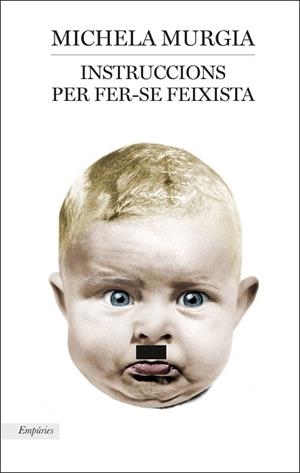 INSTRUCCIONS PER FER-SE FEIXISTA | 9788417016906 | MURGIA, MICHELA | Llibres Parcir | Llibreria Parcir | Llibreria online de Manresa | Comprar llibres en català i castellà online