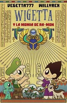WIGETTA Y LA MOMIA DE RA-MON | 9788427045569 | WILLYREX/VEGETTA777 | Llibres Parcir | Llibreria Parcir | Llibreria online de Manresa | Comprar llibres en català i castellà online