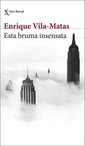 ESTA BRUMA INSENSATA | 9788432234897 | VILA-MATAS, ENRIQUE | Llibres Parcir | Llibreria Parcir | Llibreria online de Manresa | Comprar llibres en català i castellà online