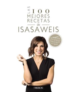 LAS 100 MEJORES RECETAS DE ISASAWEIS | 9788441541306 | LLANO, ISABEL | Llibres Parcir | Llibreria Parcir | Llibreria online de Manresa | Comprar llibres en català i castellà online