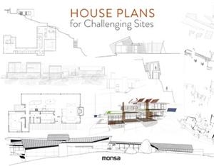 HOUSE PLANS FOR CHALLENGING SITES | 9788417557027 | Llibres Parcir | Librería Parcir | Librería online de Manresa | Comprar libros en catalán y castellano online