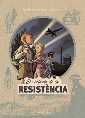 ELS INFANTS DE LA RESISTÈNCIA 3. ELS DOS GEGANTS | 9788417183943 | ERS, BENOÎT / DUGOMIER, VINCENT | Llibres Parcir | Librería Parcir | Librería online de Manresa | Comprar libros en catalán y castellano online