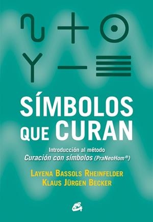 SÍMBOLOS QUE CURAN | 9788484455318 | BASSOLS RHEINFELDER, LAYENA / JÜRGEN BECKER, KLAUS | Llibres Parcir | Llibreria Parcir | Llibreria online de Manresa | Comprar llibres en català i castellà online