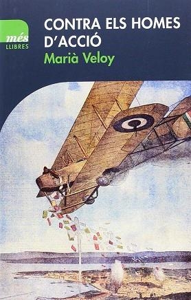 CONTRA ELS HOMES D'ACCIÓ | 9788417353056 | VELOY PLANAS, MARIÀ | Llibres Parcir | Librería Parcir | Librería online de Manresa | Comprar libros en catalán y castellano online