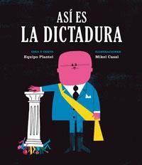 ASÍ ES LA DICTADURA | 9788494362514 | CASAL, MIKEL | Llibres Parcir | Llibreria Parcir | Llibreria online de Manresa | Comprar llibres en català i castellà online