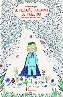 EL PEQUEÑO CUIDADOR DE INSECTOS | 9788417281243 | RUGANI, NASTASIA | Llibres Parcir | Llibreria Parcir | Llibreria online de Manresa | Comprar llibres en català i castellà online