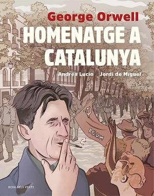 HOMENATGE A CATALUNYA (ADAPTACIÓ GRÀFICA) | 9788417627515 | LUCIO, ANDREA / DE MIGUEL, JORDI / ORWELL, GEORGE | Llibres Parcir | Librería Parcir | Librería online de Manresa | Comprar libros en catalán y castellano online