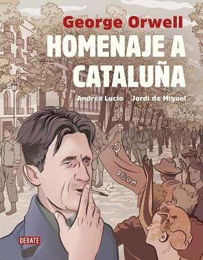 HOMENAJE A CATALUÑA (VERSIÓN GRÁFICA) | 9788417636241 | LUCIO, ANDREA / DE MIGUEL, JORDI / ORWELL, GEORGE | Llibres Parcir | Librería Parcir | Librería online de Manresa | Comprar libros en catalán y castellano online