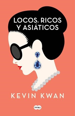 LOCOS, RICOS Y ASIÁTICOS | 9788491292692 | KWAN, KEVIN | Llibres Parcir | Llibreria Parcir | Llibreria online de Manresa | Comprar llibres en català i castellà online
