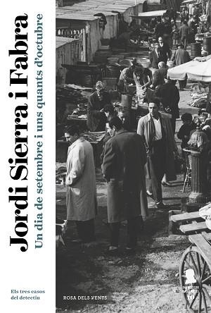 UN DIA DE SETEMBRE I UNS QUANTS D'OCTUBRE (INSPECTOR MASCARELL 10) | 9788417444839 | SIERRA I FABRA, JORDI | Llibres Parcir | Llibreria Parcir | Llibreria online de Manresa | Comprar llibres en català i castellà online