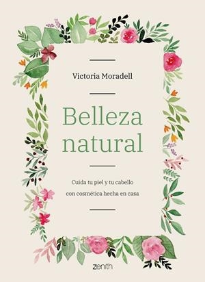 BELLEZA NATURAL | 9788408206002 | MORADELL, VICTORIA | Llibres Parcir | Llibreria Parcir | Llibreria online de Manresa | Comprar llibres en català i castellà online