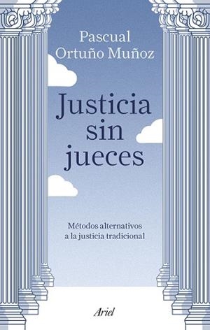 JUSTICIA SIN JUECES | 9788434429123 | ORTUÑO MUÑOZ, JOSÉ PASCUAL | Llibres Parcir | Llibreria Parcir | Llibreria online de Manresa | Comprar llibres en català i castellà online