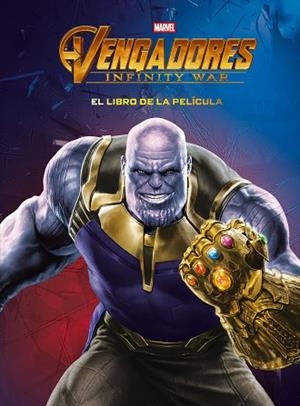 VENGADORES. INFINITY WAR. EL LIBRO DE LA PELÍCULA | 9788416914579 | MARVEL | Llibres Parcir | Llibreria Parcir | Llibreria online de Manresa | Comprar llibres en català i castellà online