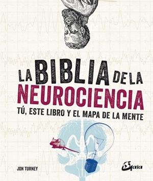 LA BIBLIA DE LA NEUROCIENCIA | 9788484457725 | TURNEY, JON | Llibres Parcir | Llibreria Parcir | Llibreria online de Manresa | Comprar llibres en català i castellà online
