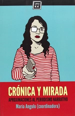 CRÓNICA Y MIRADA | 9788416001019 | ANGULO, MARÍA | Llibres Parcir | Llibreria Parcir | Llibreria online de Manresa | Comprar llibres en català i castellà online