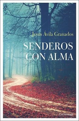 SENDEROS CON ALMA | 9788417371708 | ÁVILA GRANADOS, JESÚS | Llibres Parcir | Llibreria Parcir | Llibreria online de Manresa | Comprar llibres en català i castellà online
