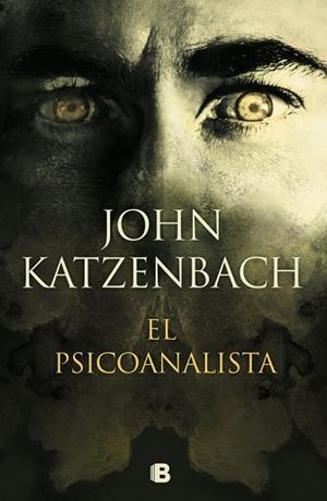EL PSICOANALISTA | 9788466665070 | KATZENBACH, JOHN | Llibres Parcir | Llibreria Parcir | Llibreria online de Manresa | Comprar llibres en català i castellà online