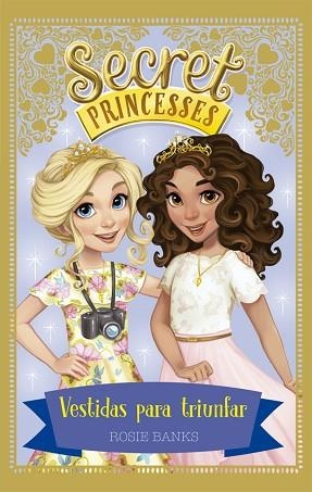 SECRET PRINCESSES 9. VESTIDAS PARA TRIUNFAR | 9788424664312 | BANKS, ROSIE | Llibres Parcir | Llibreria Parcir | Llibreria online de Manresa | Comprar llibres en català i castellà online