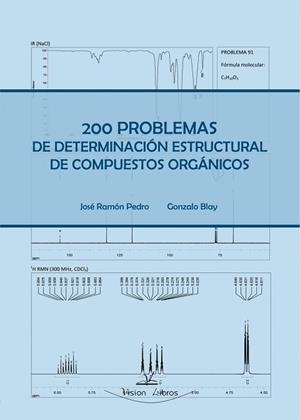 200 PROBLEMAS DE DETERMINACIÓN ESTRUCTURAL DE COMPUESTOS ORGÁNICOS | 9788499839936 | PEDRO LINARES, JOSÉ RAMÓN / BLAY LINARES, GONZALO | Llibres Parcir | Llibreria Parcir | Llibreria online de Manresa | Comprar llibres en català i castellà online