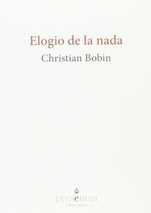 ELOGIO DE LA NADA | 9788494454608 | CHRISTIAN BOBIN | Llibres Parcir | Llibreria Parcir | Llibreria online de Manresa | Comprar llibres en català i castellà online