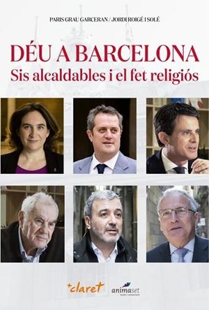 DÉU A BARCELONA | 9788491362104 | GRAU GARCERAN, PARIS/ROIGÉ I SOLÉ, JORDI | Llibres Parcir | Librería Parcir | Librería online de Manresa | Comprar libros en catalán y castellano online