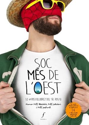 SOC MÉS DE L'OEST | 9788494994012 | SR. POSTU | Llibres Parcir | Llibreria Parcir | Llibreria online de Manresa | Comprar llibres en català i castellà online
