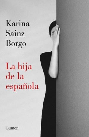 LA HIJA DE LA ESPAÑOLA | 9788426406941 | SAINZ BORGO, KARINA | Llibres Parcir | Llibreria Parcir | Llibreria online de Manresa | Comprar llibres en català i castellà online