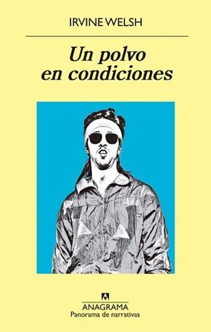 UN POLVO EN CONDICIONES | 9788433980151 | WELSH, IRVINE | Llibres Parcir | Llibreria Parcir | Llibreria online de Manresa | Comprar llibres en català i castellà online