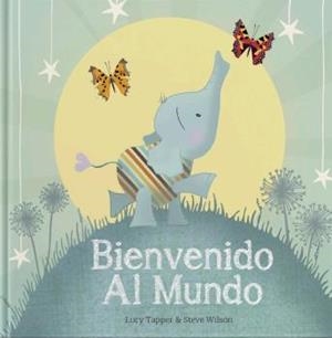 BIENBENIDO AL MUNDO | 9781907860546 | TAPPER, LUCY/WILSON, STEVE | Llibres Parcir | Llibreria Parcir | Llibreria online de Manresa | Comprar llibres en català i castellà online
