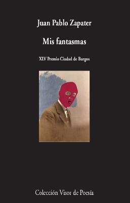 MIS FANTASMAS | 9788498953640 | ZAPATER, JUAN PABLO | Llibres Parcir | Llibreria Parcir | Llibreria online de Manresa | Comprar llibres en català i castellà online
