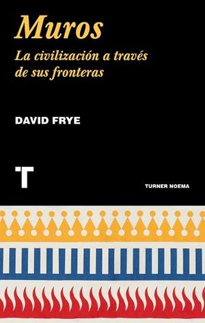 MUROS | 9788417141868 | FRYE, DAVID | Llibres Parcir | Librería Parcir | Librería online de Manresa | Comprar libros en catalán y castellano online