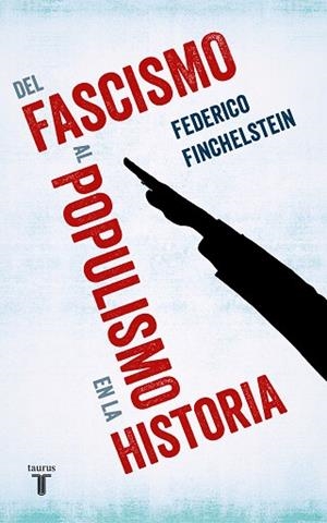 DEL FASCISMO AL POPULISMO EN LA HISTORIA | 9788430622009 | FINCHELSTEIN, FEDERICO | Llibres Parcir | Llibreria Parcir | Llibreria online de Manresa | Comprar llibres en català i castellà online