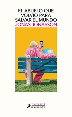 EL ABUELO QUE VOLVIÓ PARA SALVAR EL MUNDO | 9788498389432 | JONASSON, JONAS | Llibres Parcir | Librería Parcir | Librería online de Manresa | Comprar libros en catalán y castellano online
