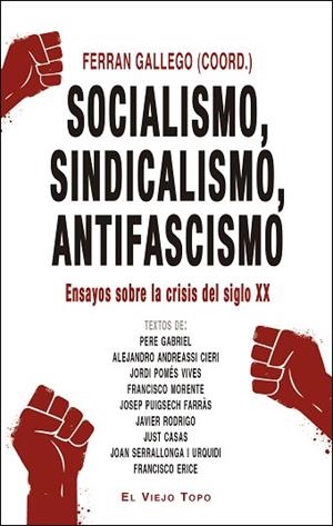 SOCIALISMO, SINDICALISMO, ANTIFASCISMO | 9788417700263 | GALLEGO, FERRAN | Llibres Parcir | Llibreria Parcir | Llibreria online de Manresa | Comprar llibres en català i castellà online