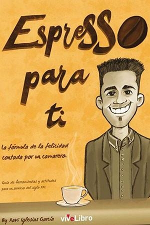 ESPRESSO PARA TI | 9788417806101 | IGLESIAS, XAVI | Llibres Parcir | Llibreria Parcir | Llibreria online de Manresa | Comprar llibres en català i castellà online