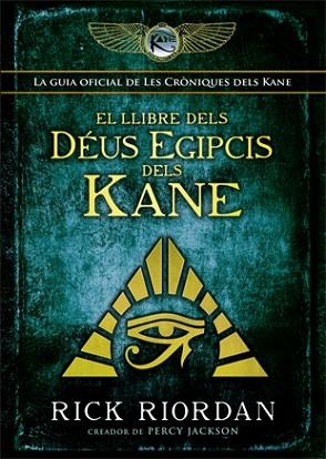 EL LLIBRE DELS DÉUS EGIPCIS DELS KANE | 9788424664428 | RIORDAN, RICK | Llibres Parcir | Llibreria Parcir | Llibreria online de Manresa | Comprar llibres en català i castellà online
