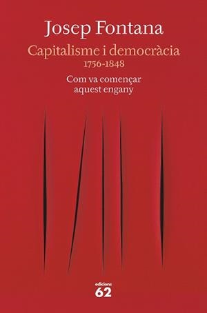 CAPITALISME I DEMOCRÀCIA | 9788429777734 | FONTANA, JOSEP | Llibres Parcir | Llibreria Parcir | Llibreria online de Manresa | Comprar llibres en català i castellà online