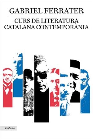 CURS DE LITERATURA CATALANA CONTEMPORÀNIA | 9788417016968 | FERRATER, GABRIEL | Llibres Parcir | Llibreria Parcir | Llibreria online de Manresa | Comprar llibres en català i castellà online