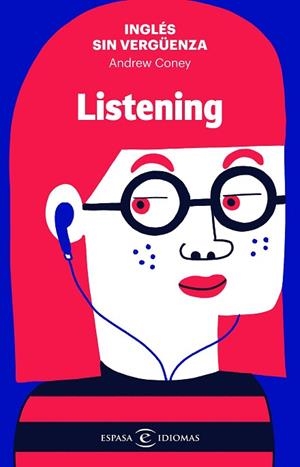 INGLÉS SIN VERGÜENZA: LISTENING | 9788467055139 | CONEY, ANDREW | Llibres Parcir | Librería Parcir | Librería online de Manresa | Comprar libros en catalán y castellano online